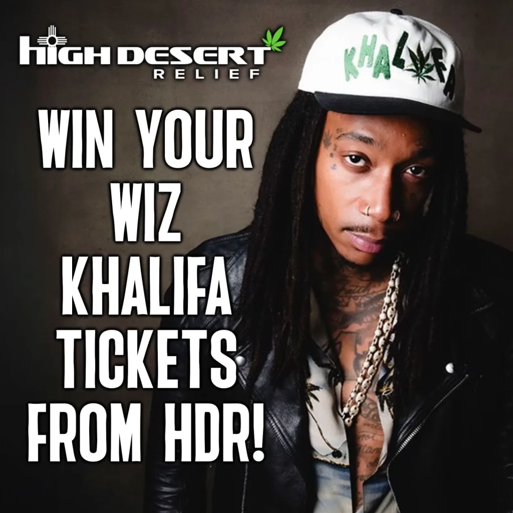 High Desert Relief: Win Wiz Khalifa Tickets