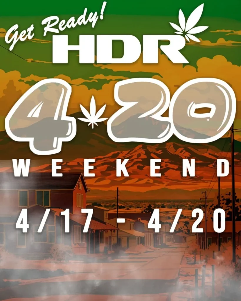 High Desert Relief: 🔥 420 Weekend at High Desert Relief 🔥