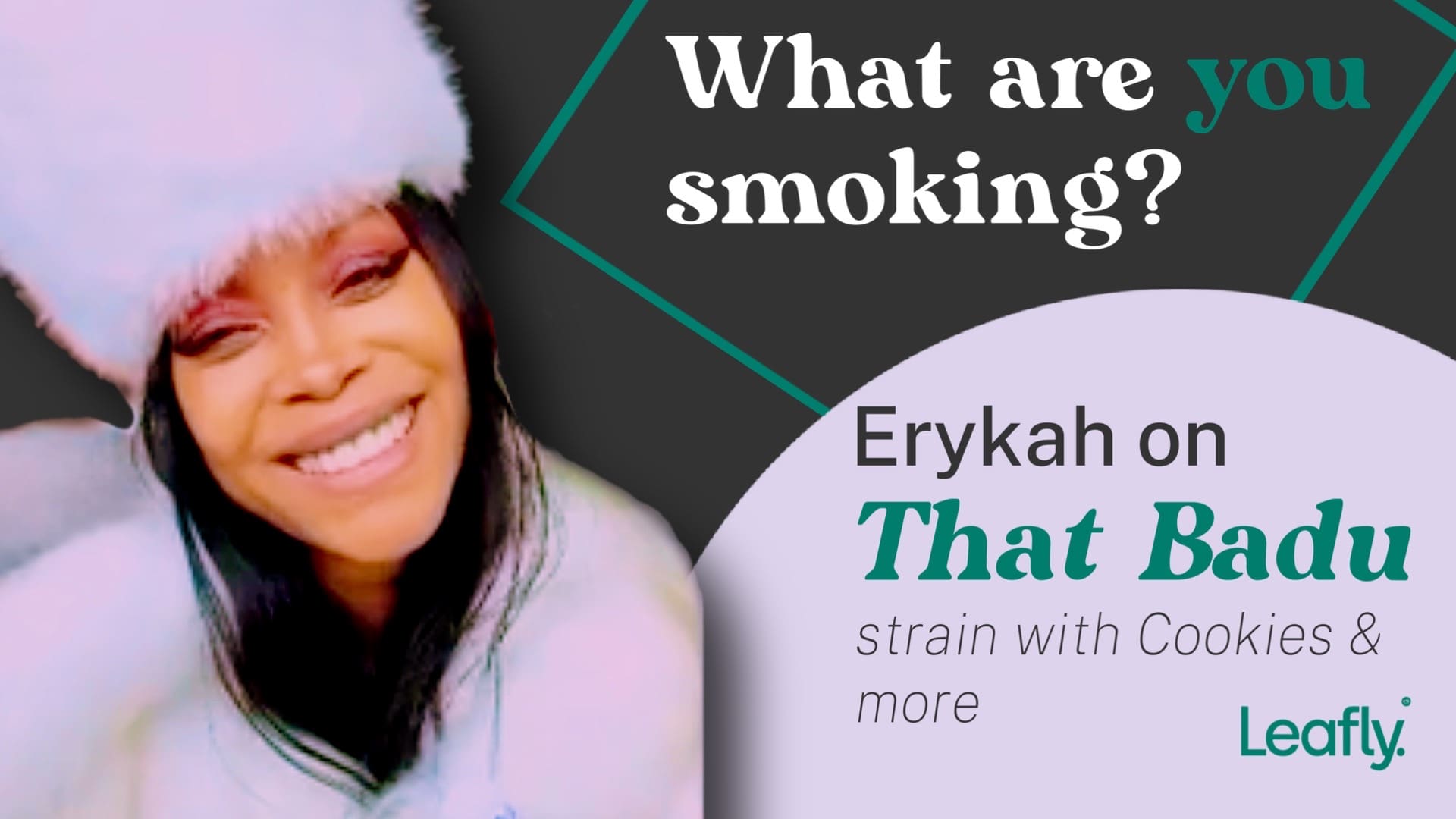 What are you smoking? Erykah talks ‘That Badu’ strain with Cookies & more High Desert Relief