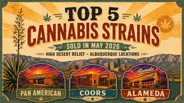 Top 5 Cannabis Strains for May 2026 at our Albuquerque dispensaries.